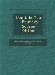 Dominic You - Primary Source Edition,1287666574,9781287666578