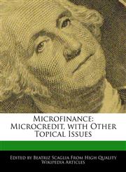 Microfinance Microcredit, with Other Topical Issues,1170064833,9781170064832