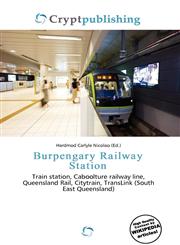 Burpengary Railway Station,613567658X,9786135676587