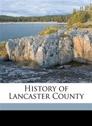 History of Lancaster County,1175203394,9781175203397