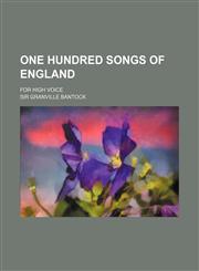 One Hundred Songs of England; For High Voice,1130625850,9781130625851