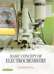 Basic Concept of Electrochemistry 1st Edition,8178849429,9788178849423