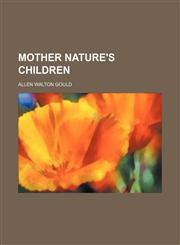Mother Nature's children,1152156543,9781152156548