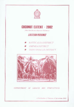 Coconut Extent- 2002 (Final Data Based on Operators' Residence) : Eastern Province : Batticaloa District, Ampara District, Trincomalee District,9555774897,9789555774895