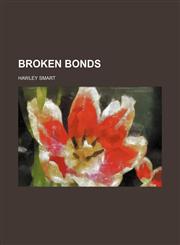 Broken bonds,1155026888,9781155026886