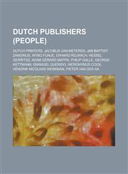 Dutch Publishers (People) Dutch Printers, Jacobus Van Meteren, Jan Baptist Zangrius, Wybo Fijnje, Erhard Reuwich, Adam Gerard Mappa,1156122015,9781156122013