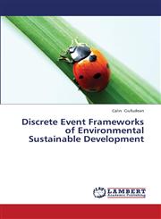 Discrete Event Frameworks of Environmental Sustainable Development,3659424862,9783659424861