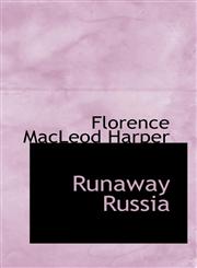 Runaway Russia,1117507076,9781117507071