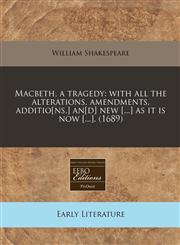 Macbeth, a tragedy with all the alterations, amendments, additio[ns,] an[d] new [...] as it is now [...]. (1689),1240819536,9781240819539