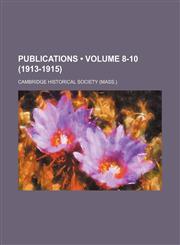 Publications (Volume 8-10 (1913-1915)),1150781912,9781150781919
