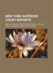 New York Superior Court Reports (Volume 57),1150766980,9781150766985