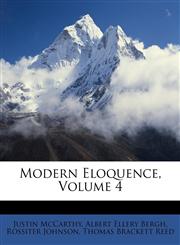 Modern Eloquence, Volume 4,1146429436,9781146429436