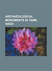 Archaeological Monuments in Tamil Nadu Airavatesvara Temple, Descent of the Ganges (Mahabalipuram), Dindigul Fort, Erumbeeswarar Temple, Thiruverumbu,1156139481,9781156139486
