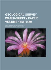 Geological Survey Water-Supply Paper Volume 1458-1459,1234065185,9781234065188