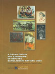 A Grand Group Art Exhibition of Reputed Bangladeshi Artists, 2004 In Celebration of the 30th Anniversary of Saju Art Gallery, 13 January to 12 February 2004