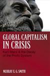 Global Capitalism in Crisis: Karl Marx & the Decay of the Profit System,1552663531,9781552663530
