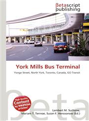 York Mills Bus Terminal,613110865X,9786131108655