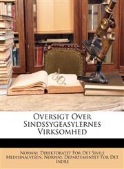 Oversigt Over Sindssygeasylernes Virksomhed,1148771247,9781148771243