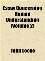 Essay Concerning Human Understanding (Volume 2),1154696863,9781154696868
