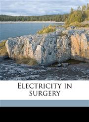 Electricity in surgery,1177157918,9781177157919