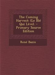 Coming Harvest (Le Ble Qui Leve).,1289572097,9781289572099