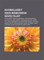 Suomalaiset iskelmämusiikin säveltäjät Toivo Kärki, Jukka Kuoppamäki, Tapio Rautavaara, Orvokki Itä, Usko Kemppi, Georg Malmstén, Veikko Lavi,1232820652,9781232820659