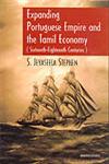 Expanding Portuguese Empire and the Tamil Economy Sixteenth-Eighteenth Centuries 1st Published,8173048029,9788173048029
