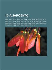 17-a jarcento 1601, 1602, 1603, 1604, 1605, 1606, 1607, 1608, 1609, 1610, 1611, 1612, 1613, 1614, 1615, 1616, 1617, 1618, 1619, 1620, 1621, 1622, 1623, 1624, 1625, 1626, 1627, 1628, 1629, 1630, 1631, 1632, 1633, 1634, 1635, 1636, 1637, 1638, 1639,1232955779,9781232955771