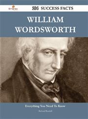 William Wordsworth 204 Success Facts - Everything You Need to Know about William Wordsworth,1488551138,9781488551130