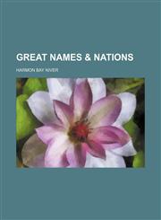 Great Names & Nations (Volume 1-2),1151238252,9781151238252