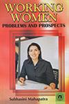 Working Women Problems and Prospects,8178802317,9788178802312