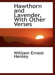 Hawthorn and Lavender, With Other Verses,1115634887,9781115634885
