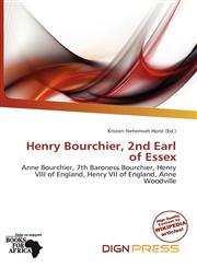 Henry Bourchier, 2nd Earl of Essex,6200201684,9786200201683