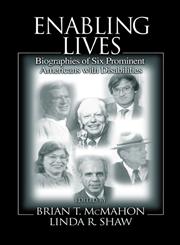 Enabling Lives Biographies of Six Prominent Americans with Disabilities 1st Edition,0849303516,9780849303517