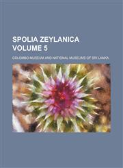 Spolia zeylanica Volume 5,1153163977,9781153163972