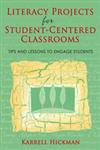 Literacy Projects for Student-Centered Classrooms Tips and Lessons to Engage Students,1412924510,9781412924511