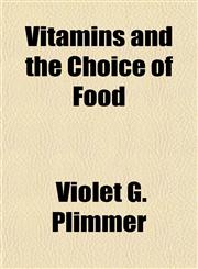Vitamins and the Choice of Food,1152104810,9781152104815