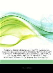 Articles On Political Parties Established In 1959, including Palestine Liberation Front, Workers' Revolutionary Party (uk), Workers World Party, Socialist People's Party (denmark), American Nazi Party, Pan Africanist Congress Of Azania,1243341459,9781243341457