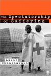 The Spectatorship of Suffering,0761970401,9780761970408