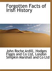 Forgotten Facts of Irish History,1140234196,9781140234197