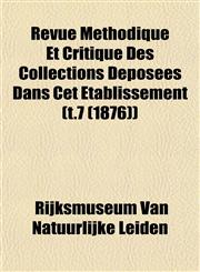 Revue Méthodique Et Critique Des Collections Déposées Dans Cet Établissement (t.7 (1876)),1153137402,9781153137409
