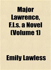 Major Lawrence, F.l.s. a Novel (Volume 1),1151550205,9781151550200