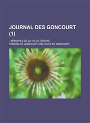 Journal Des Goncourt; --Memoires de La Vie Litteraire-- (1),1234403722,9781234403720