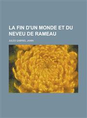 La Fin D'Un Monde Et Du Neveu de Rameau,1153549549,9781153549547