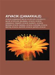 Ayvacık (Çanakkale) Ayvacık (Çanakkale) belde ve köyleri, Küçükkuyu belde ve köyleri, Balabanlı, Ayvacık, Ayvacık, Çanakkale, Paşaköy, Ayvacık,1232938998,9781232938996