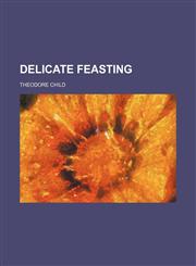 Delicate feasting,1153896109,9781153896108