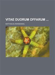 Vitae duorum Offarum,123677342X,9781236773425