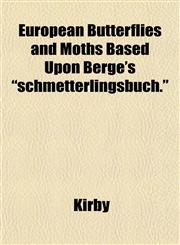 European Butterflies and Moths Based Upon Berge's "schmetterlingsbuch.",1152897845,9781152897847