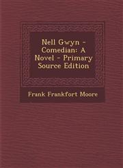 Nell Gwyn - Comedian A Novel - Primary Source Edition,1287513492,9781287513490