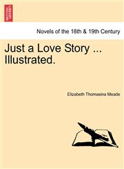 Just a Love Story ... Illustrated.,1241229783,9781241229788